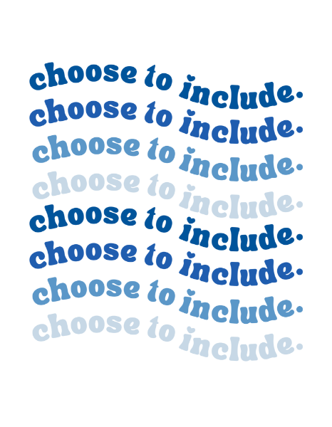 CEC Poster design option that shows the phrase "choose to include" repeating in a wave pattern in different shades of blue